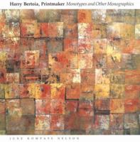 Harry Bertoia, Printmaker: Monotypes and Other Monographics 0814343694 Book Cover