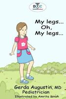 My Legs... Oh, My Legs... 1475036612 Book Cover