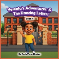 Yesenia's Adventures & The Dancing Letters B0FSH6NL7G Book Cover