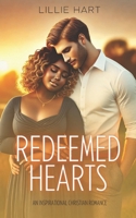 Redeemed Hearts An Inspirational Christian Romance: A Story of Faith, Redemption, Hope and Love (Love and Grace Inspirational Interracial BWWM Christian Romance Series) B0DSCDT7TK Book Cover