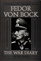 Generalfeldmarschall Fedor von Bock: The War Diary 1939-1945 076430075X Book Cover