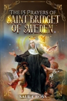 The 15 Prayers of Saint Bridget of Sweden B0FRRDNHGT Book Cover
