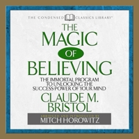 The Magic of Believing: The Immortal Program to unlocking the Success Power of Your Mind B08Z5LSXD2 Book Cover