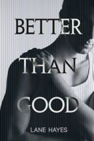 Better Than Good 1623806399 Book Cover