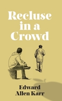 Recluse in a Crowd 1950886905 Book Cover
