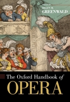 The Oxford Handbook of Opera 0197625452 Book Cover