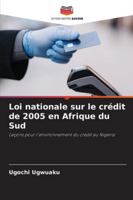Loi nationale sur le crédit de 2005 en Afrique du Sud: Leçons pour l'environnement du crédit au Nigeria (French Edition) 6208810159 Book Cover