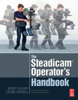 The SteadicamÂ® Operator's Handbook 024082380X Book Cover