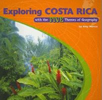 Exploring Costa Rica With the Five Themes of Geography (The Library of the Western Hemisphere) 1404226729 Book Cover