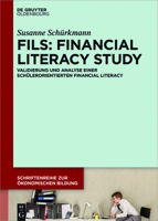 Fils: Financial Literacy Study: Validierung Und Analyse Einer Schulerorientierten Financial Literacy 3110553120 Book Cover