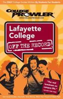 Lafayette College Pa 2007 (College Prowler: Lafayette College Off the Record) 1427400849 Book Cover