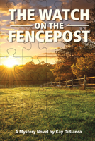 The Watch on the Fencepost 1633571548 Book Cover