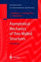 Asymptotical Mechanics of Thin-Walled Structures: A Handbook (Foundations of Engineering Mechanics) 3642074154 Book Cover