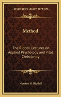 Method;: The Riddell lectures on applied psychology and vital Christianity 1248678699 Book Cover