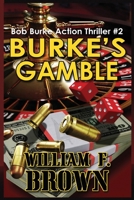 Burke's Gamble: Bob Burke Suspense Thriller #2 1087932289 Book Cover