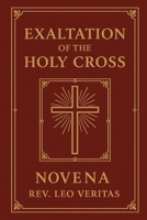 Exaltation of the Holy Cross Novena B0FQJ1K719 Book Cover