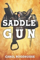 The Saddle and the Gun B09YMD2HGW Book Cover
