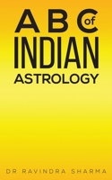 A B C of Indian Astrology 1528935403 Book Cover