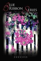 Blue Ribbon Series Book III 1463403887 Book Cover