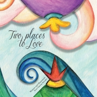 Two Places to Love: A story about separation 1544851316 Book Cover