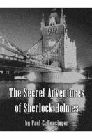 The Secret Adventures of Sherlock Holmes 1598791532 Book Cover