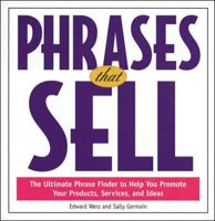 Phrases That Sell : The Ultimate Phrase Finder to Help You Promote Your Products, Services, and Ideas 0809229773 Book Cover