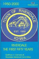 Riverdale: The First Fifty Years 0964560690 Book Cover