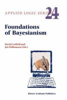 Foundations of Bayesianism 1402002238 Book Cover