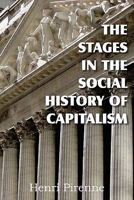 The Stages in the Social History of Capitalism 1612031064 Book Cover