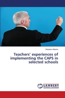 Teachers’ experiences of implementing the CAPS in selected schools 3330080086 Book Cover