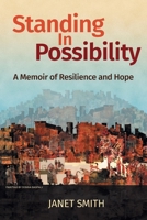 Standing in Possibility: A Memoir of Resilience and Hope 1039150128 Book Cover