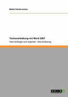 Textverarbeitung mit Word 2007: Vom Anfänger zum Experten - Eine Anleitung 364023099X Book Cover