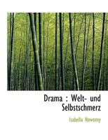 Drama: Welt- Und Selbstschmerz 1115519328 Book Cover