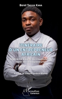 Itinéraire d'un entrepreneur africain: Expérience à partir du crowdfunding, levier de l'entrepreneuriat (Harmattan Cameroun) (French Edition) 2343227861 Book Cover