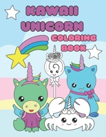 Kawaii Unicorn coloring Book: Fun and Entertaining Book for Kids of All Ages B08F6CG71D Book Cover