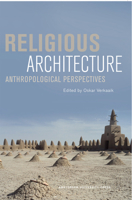 Religious Architecture: Anthropological Perspectives 908964511X Book Cover