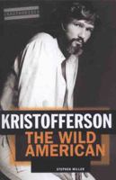 Kristofferson: The Wild American 1849381747 Book Cover