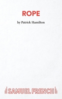 Rope: A Play (Drama) 0573019894 Book Cover