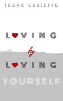 Loving by Loving Yourself 1093406984 Book Cover