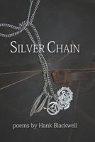 Silver Chain: Poems 1949652092 Book Cover