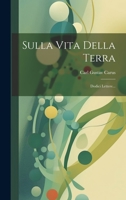 Sulla Vita Della Terra: Dodici Lettere... 1022345214 Book Cover