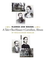 Eldred and Hough: A Tale of Two Houses in Carrollton, Illinois B08QFPSQ5C Book Cover