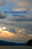 Five Kootenay Lake Poets 0995194122 Book Cover