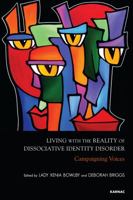 Living with the Reality of Dissociative Identity Disorder: Campaigning Voices 1782201343 Book Cover