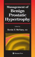 Management of Benign Prostatic Hypertrophy 1468498061 Book Cover