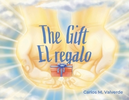 The Gift/ El regalo 1943718075 Book Cover