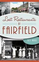 Lost Restaurants of Fairfield 1467118036 Book Cover