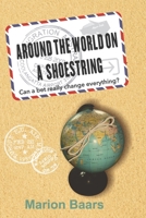 Round the World on a Shoe String 1521910030 Book Cover