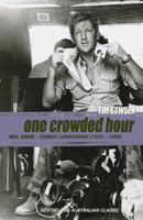 One crowded hour: Neil Davis, combat cameraman 0207187630 Book Cover