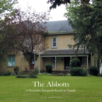 The Abbotts: A Devonshire Immigrant Family in Canada. 1525551361 Book Cover